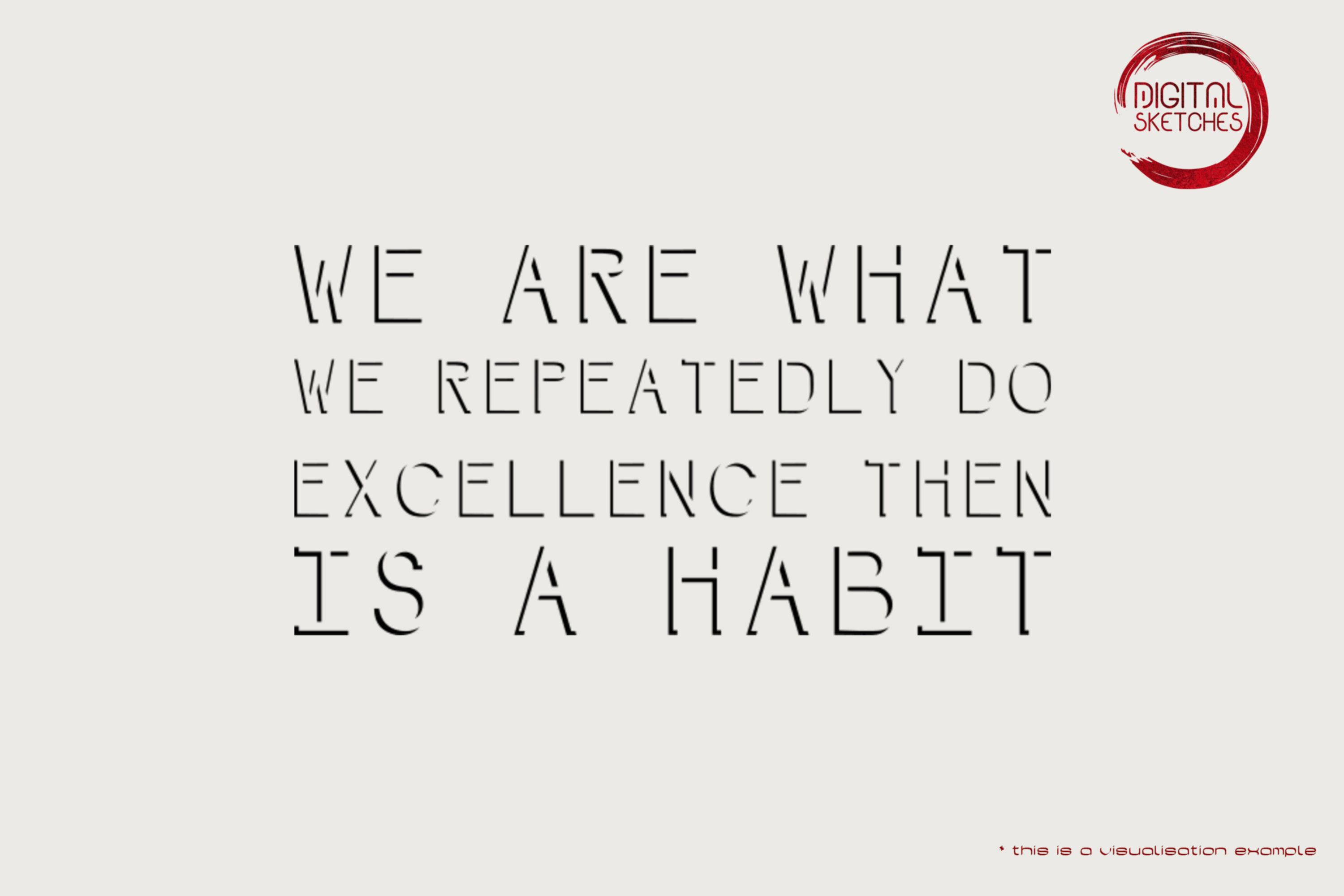Excellence Is A Habit